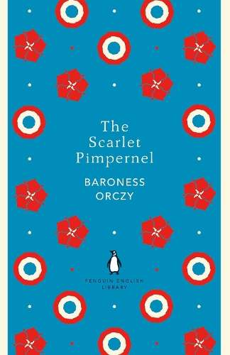The Scarlet Pimpernel - Baroness Orczy