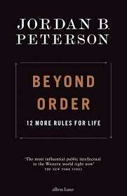 Beyond Order: 12 More Rules for Life - Jordan B. Peterson