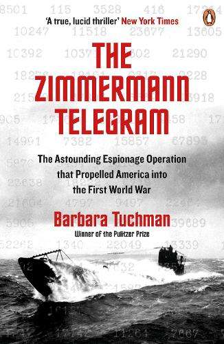 The Zimmermann Telegram - Barbara W. Tuchman