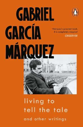 LIVING TO TELL THE TALE - MARQUEZ,G