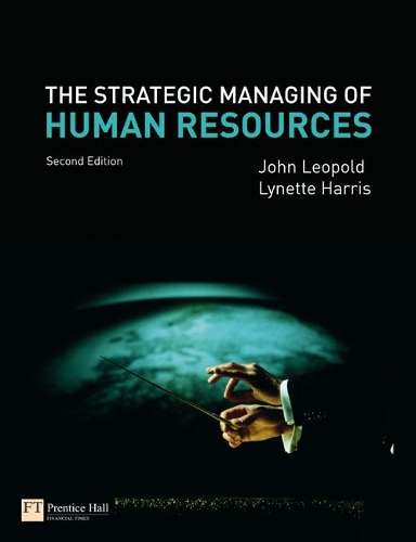 The Strategic Managing of Human Resources - John Leopold