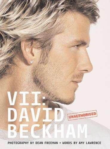 VII: David Beckham unauthorised - Amy Lawrence