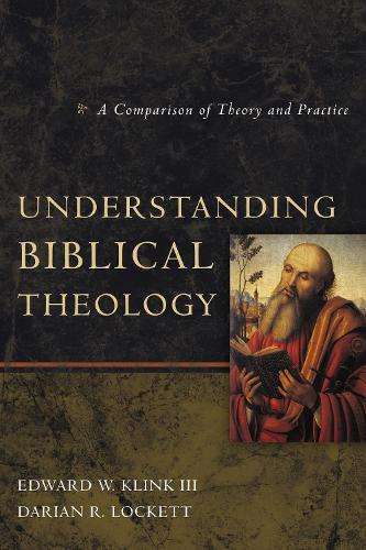 Understanding Biblical Theology - Edward W. Klink