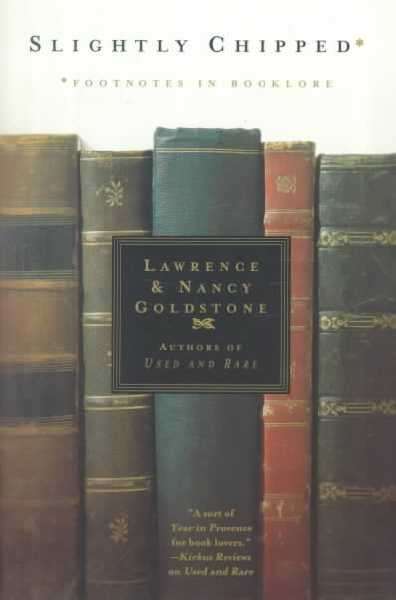 Slightly Chipped: Footnotes in Booklore - Nancy Goldstone