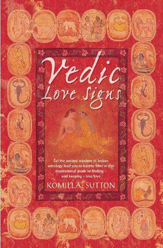 Vedic Love Signs - Komilla Sutton