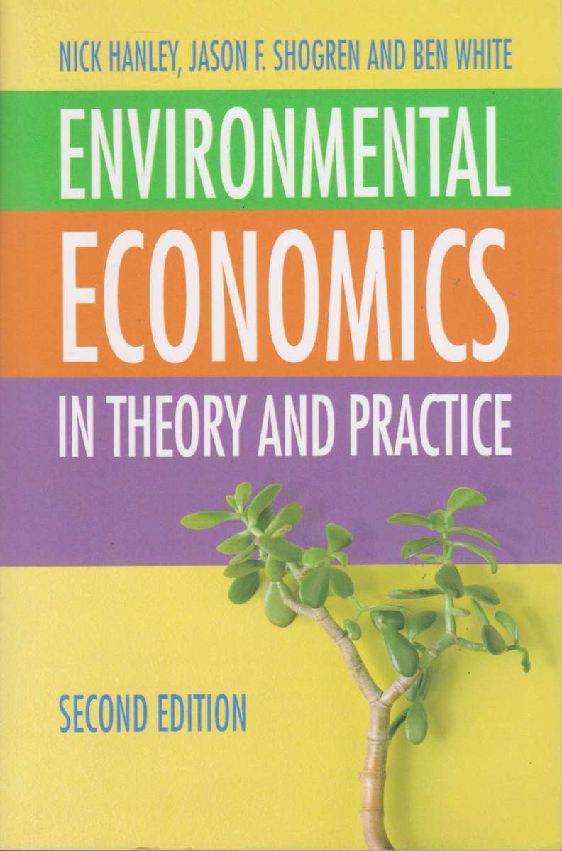 Environmental Economics: In Theory and Practice - Nick Hanley