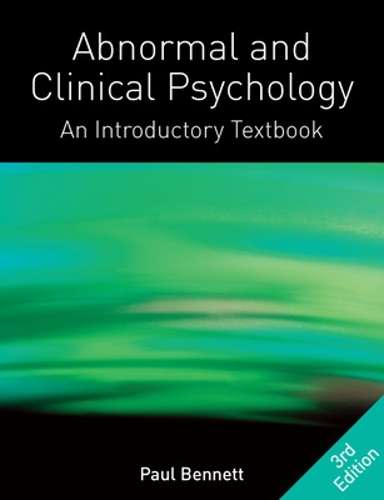 Abnormal and Clinical Psychology: An Introductory Textbook - Paul W. Bennett
