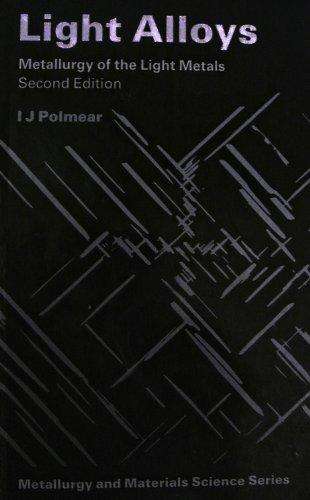 Light Alloys - I.J. Polmear