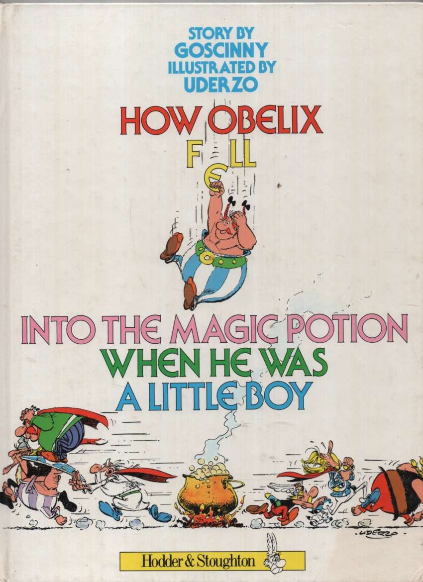 How Obelix Fell into the Magic Potion When He Was a Little Boy. Seco - R. Gosccinny, A. Uderzo