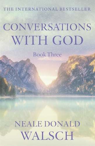 CONVERSATIONS WITH GOD 3 - WALSCH,N