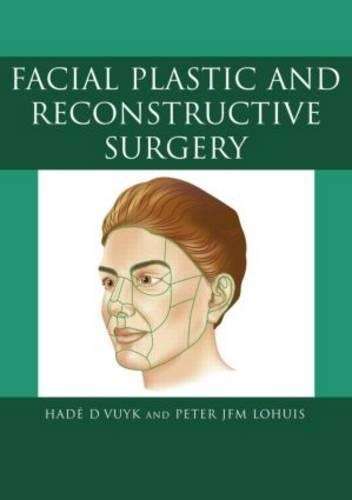 Facial Plastic and Reconstructive Surgery - Hade D. Vuyk