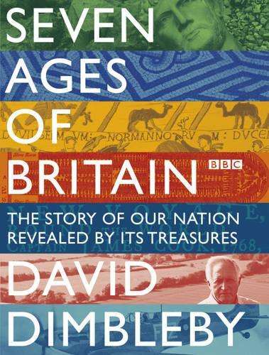 7 AGES IF BRITAIN - DIMBLEBY,D