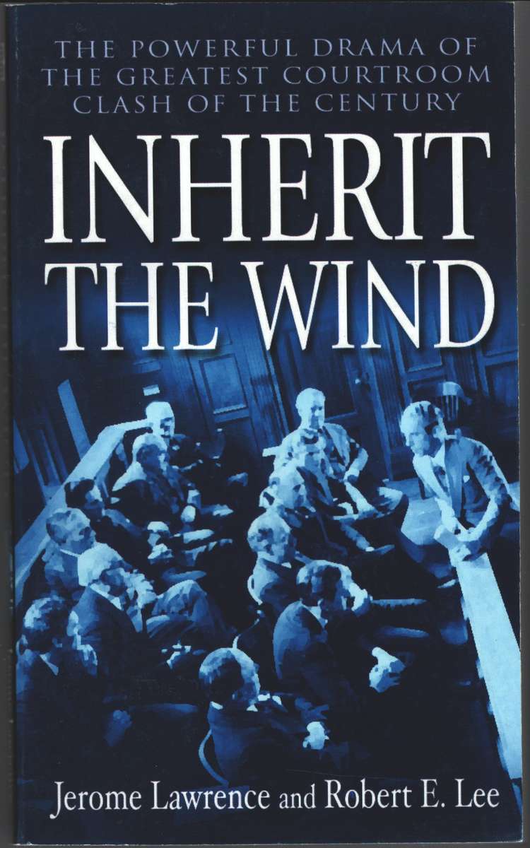 Inherit The Wind - Jerome Lawrence
