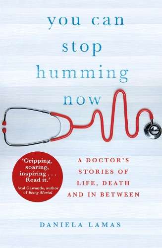 You Can Stop Humming Now - Dr. Daniela J. Lamas