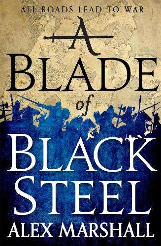 A Blade of Black Steel - Alex Marshall