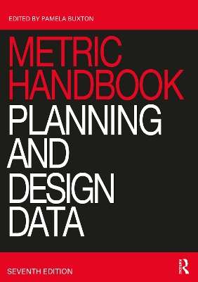 Metric Handbook: Planning and Design Data - Pamela Buxton