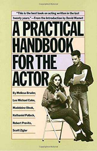 A Practical Handbook For The Actor - Melissa Bruder