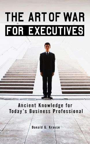 The Art of War for Executives - Donald G Krause