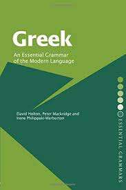 Greek: An Essential Grammar of the Modern Language - David Holton