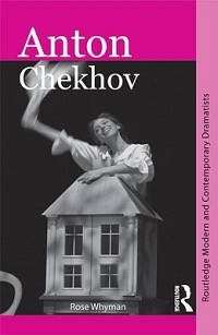 Anton Chekhov - Rose Whyman