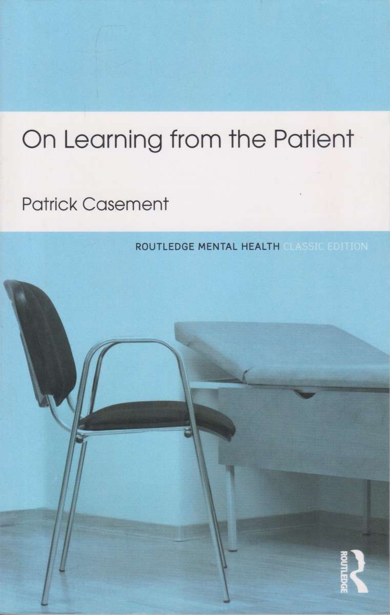 On Learning from the Patient - Patrick Casement