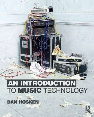 INTRO TO MUSIC TECHNOLOGY - HOSKEN,D