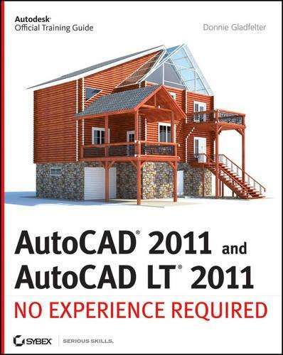 AUTOCAD 2011 NO EXPERIENCE REQUIRED - GLADFELTER,D