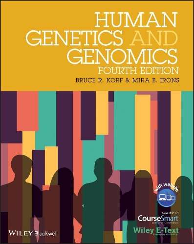Human Genetics and Genomics - Bruce R. Korf