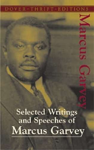 Selected Writings and Speeches of Marcus Garvey - Marcus Garvey