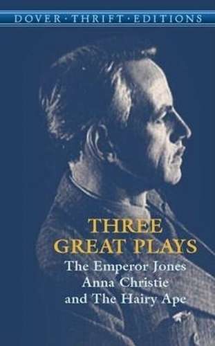 The Three Great Plays - Eugene Gladstone O'Neill