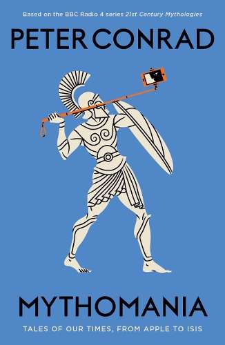 Mythomania - Peter Conrad