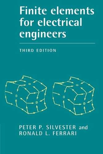 Finite Elements for Electrical Engineers - Peter P. Silvester