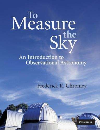 To Measure the Sky - Frederick R. Chromey