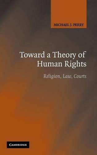Toward a Theory of Human Rights - Michael J. Perry