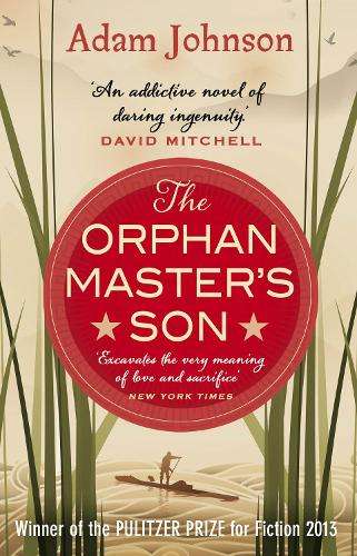 The Orphan Master's Son - Adam Johnson