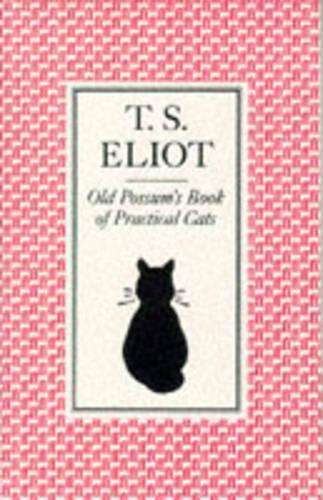 Old Possum's Book of Practical Cats - T. S. Eliot