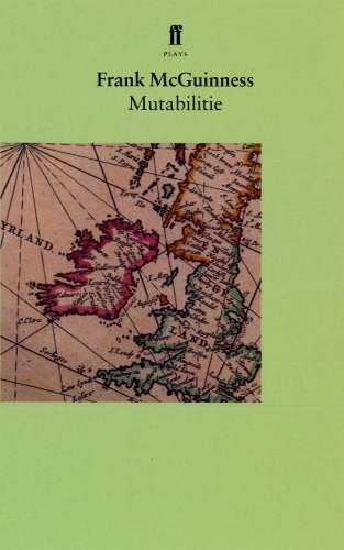 Mutabilitie - Frank McGuinness