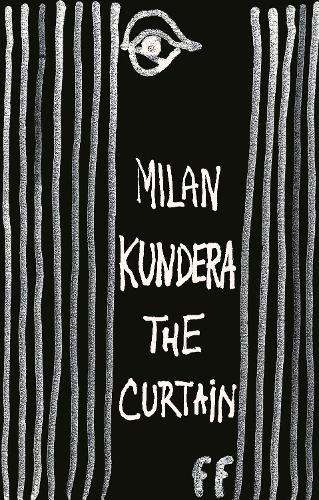 CURTAIN AN ESSAY IN 7 PARTS - KUNDERA,M