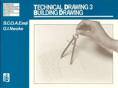 Technical Drawing 3: Building Drawing - S. C. Ezeji