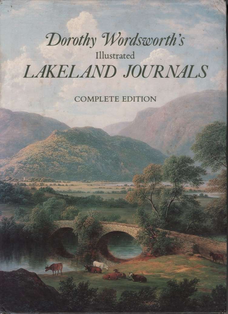 Dorothy Wordsworth's Illustrated Lakeland Journals Complete Edition  - Dorothy Wordsworth