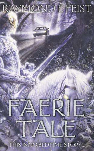 Faerie Tale - Raymond E. Feist