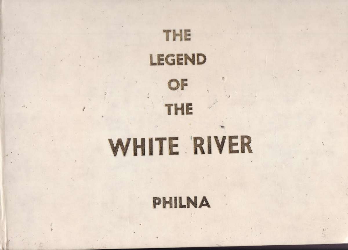 LEGEND OF THE WHITE RIVER - PHILNA