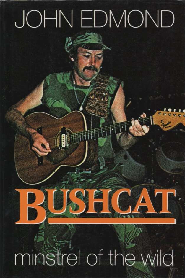Bushcat: Minstrel of the Wild. Second-hand SECONDHAND - John Edmond