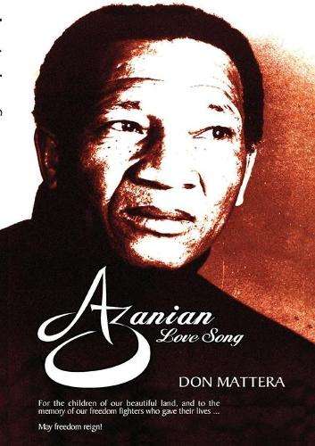 Azanian Love Song - Don Mattera