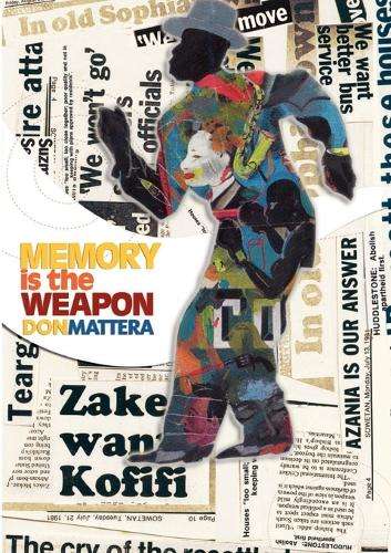 Memory is the Weapon - Don Mattera