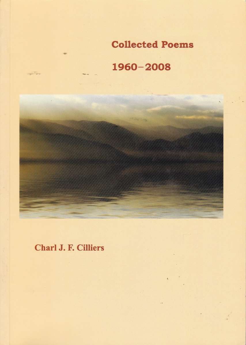 COLL POEMS 1960 TO 2008 - CILLIERS,C
