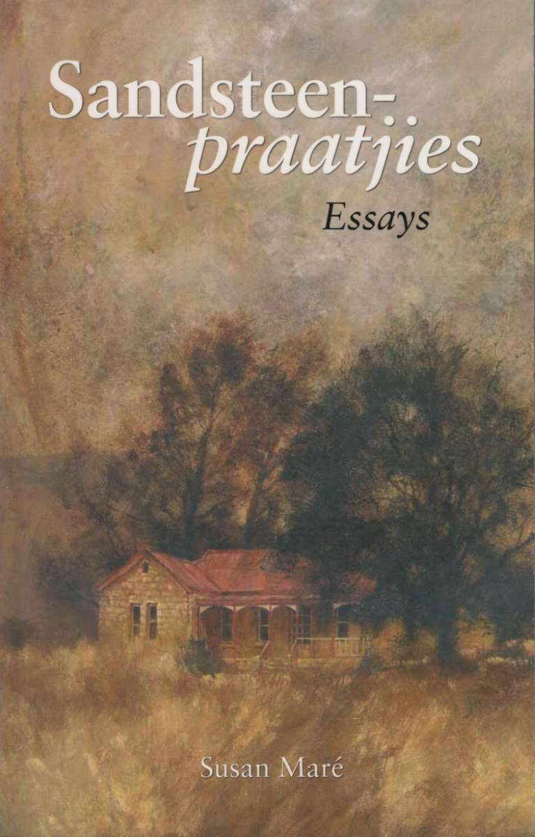 Sandsteenpraatjies - Essays - Mare, Susan