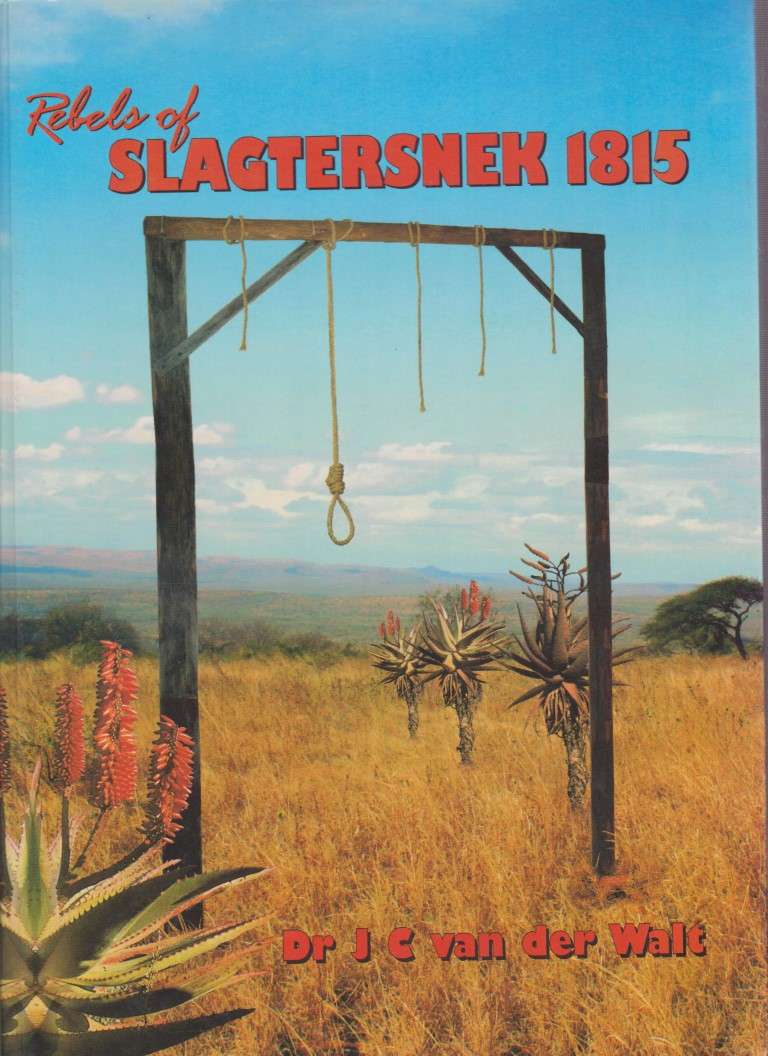 Rebels of Slagtersnek 1815 - Van der Walt, J. C.