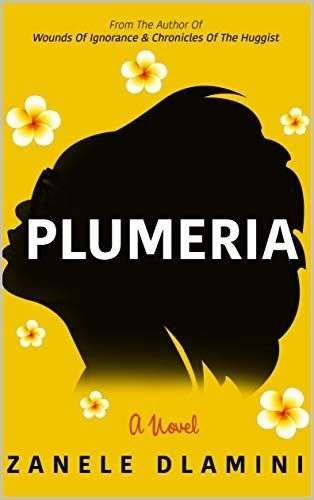 Plumeria: A Novel - Zanele Dlamini