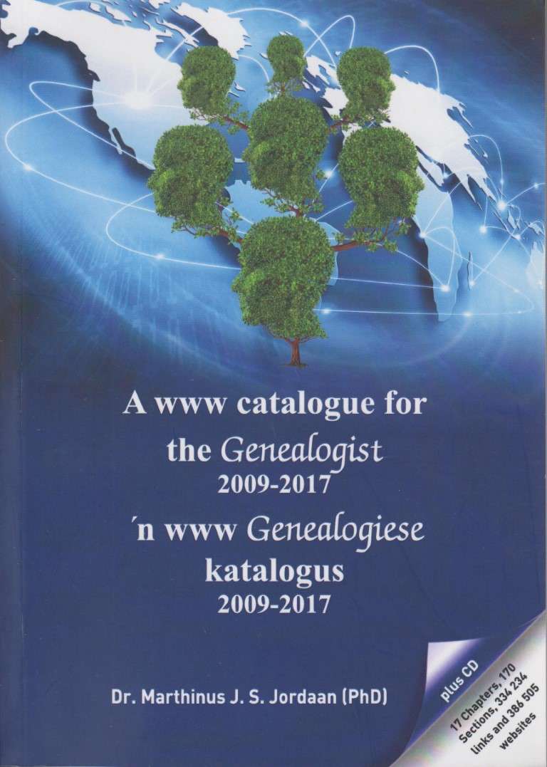 A WWW Catalogue for the Genealogist 2009-2017 / 'n WWW Genealogiese  - Jordaan, Marthinus J. S.